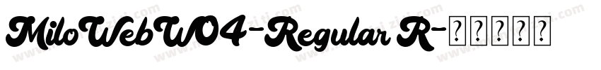 MiloWebW04-Regular R字体转换